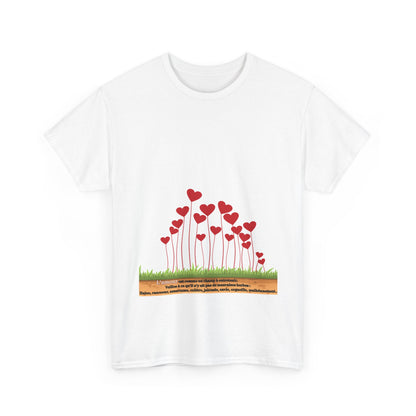 T-Shirt — Heart Flower Garden Tee (Love Quote)