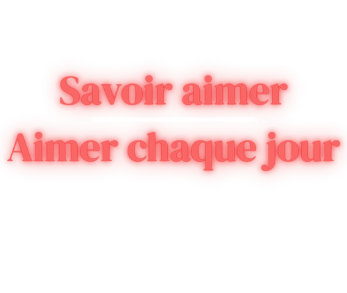 Aimer chaque jour